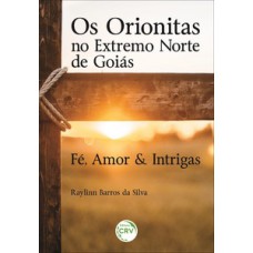 Os orionitas no extremo norte de Goiás