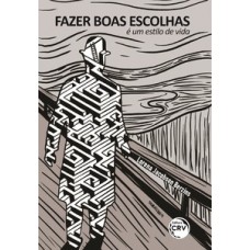 Fazer boas escolhas é um estilo de vida