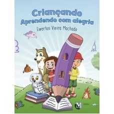 Criançando - aprendendo com alegria