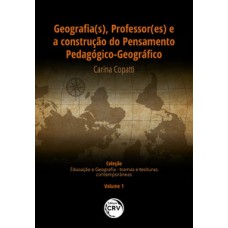 Geografia(s), professor(es) e a construção do pensamento pedagógico-geográfico