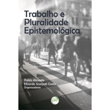 Trabalho e pluralidade epistemológica