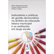 Indicadores e práticas de gestão democrática no âmbito da educação básica municipal e as avaliações em larga escala