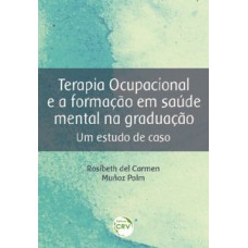 Terapia ocupacional e a formação em saúde mental na graduação