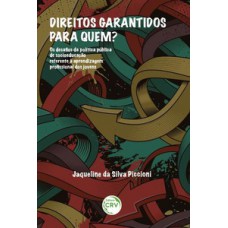 Direitos garantidos para quem?