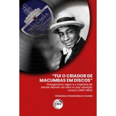 “Fui o criador de macumbas em discos”