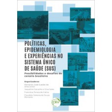 Políticas, epidemiologia e experiências no sistema único de saúde (SUS)