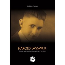 Harold Lasswell e o campo da comunicação