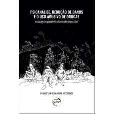 Psicanálise, redução de danos e o uso abusivo de drogas