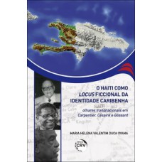 O Haiti como locus ficcional da identidade caribenha