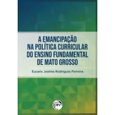 A emancipação na política curricular do ensino fundamental de Mato Grosso