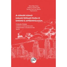 A cidade como lugar/espaço para o ensino e aprendizagem