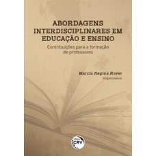 Abordagens interdisciplinares em educação e ensino