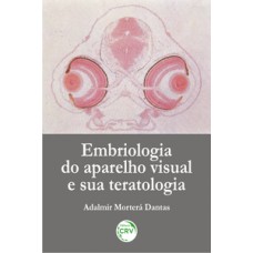 Embriologia do aparelho visual e sua teratologia