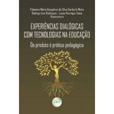 Experiências dialógicas com tecnologias na educação