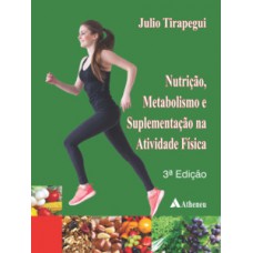 Nutrição, metabolismo e suplementação na atividade física