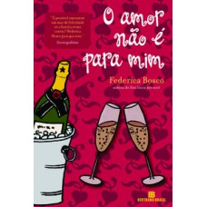 O amor não é para mim