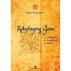 Roleplaying game e a pedagogia da imaginação no Brasil