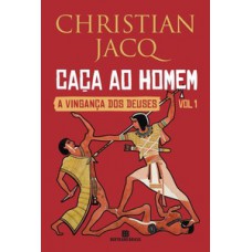 Caça ao homem (A vingança dos deuses - Vol. 1)