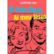 Ai meu Deus, ai meu Jesus