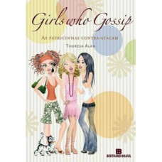 Girls who gossip - As patricinhas contra-atacam
