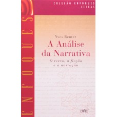 A análise da narrativa: O texto, a ficção e a narração