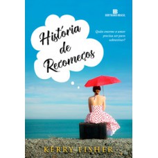 História de recomeços