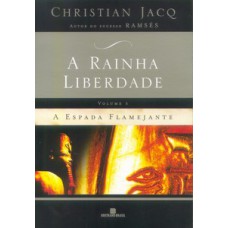 A rainha liberdade: a espada flamejante