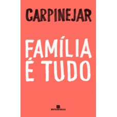 Família é tudo