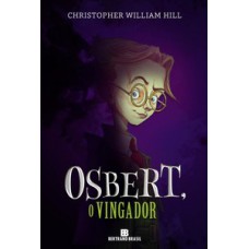 Osbert, o vingador (As histórias de Schwartzgarten - Vol. 1)