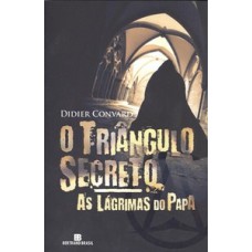 O triângulo secreto: as lágrimas do Papa