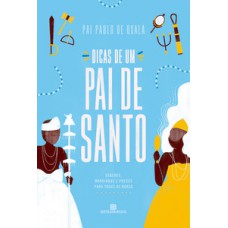 Dicas de um pai de santo