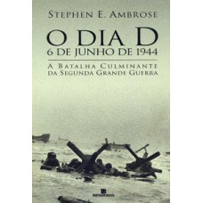 O dia D: 6 de junho de 1944