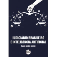 Judiciário brasileiro e inteligência artificial