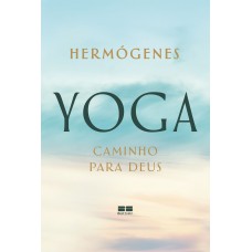 Yoga: caminho para Deus