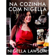 Na cozinha com Nigella