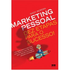 Marketing pessoal: Dez etapas para o sucesso!