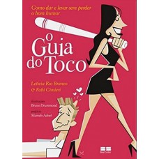 O guia do toco: como dar e levar sem perder o bom humor