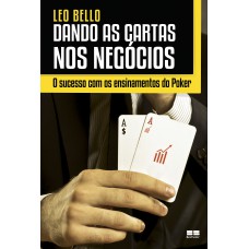 Dando as cartas nos negócios