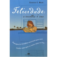 FELICIDADE: A ESCOLHA É SUA