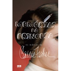 Memórias da princesa: Os diários de Carrie Fisher