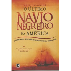 O último navio negreiro da América