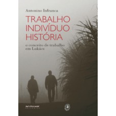 Trabalho, indivíduo, história