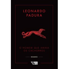 O homem que amava os cachorros
