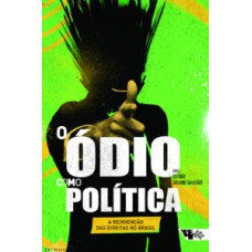 O ódio como política