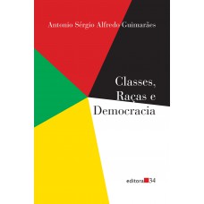 Classes, raças e democracia