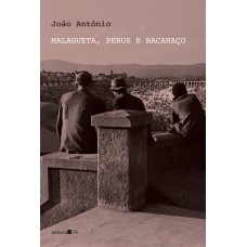 Malagueta, Perus e Bacanaço