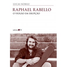 Raphael Rabello: o violão em erupção