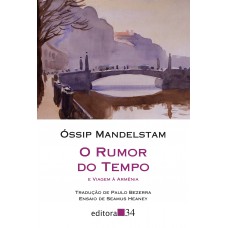 O rumor do tempo e Viagem à Armênia