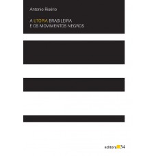 A utopia brasileira e os movimentos negros