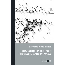 Trabalho em grupo e sociabilidade privada